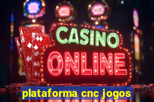 plataforma cnc jogos